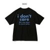 I DON’T CARE