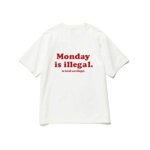 MONDAY IS ILLEGAL