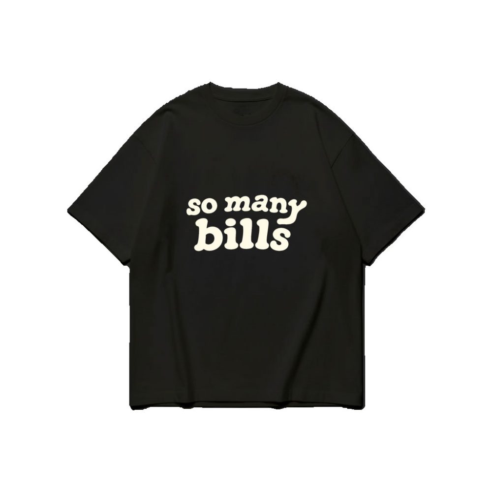 SO MANY BILLS / B