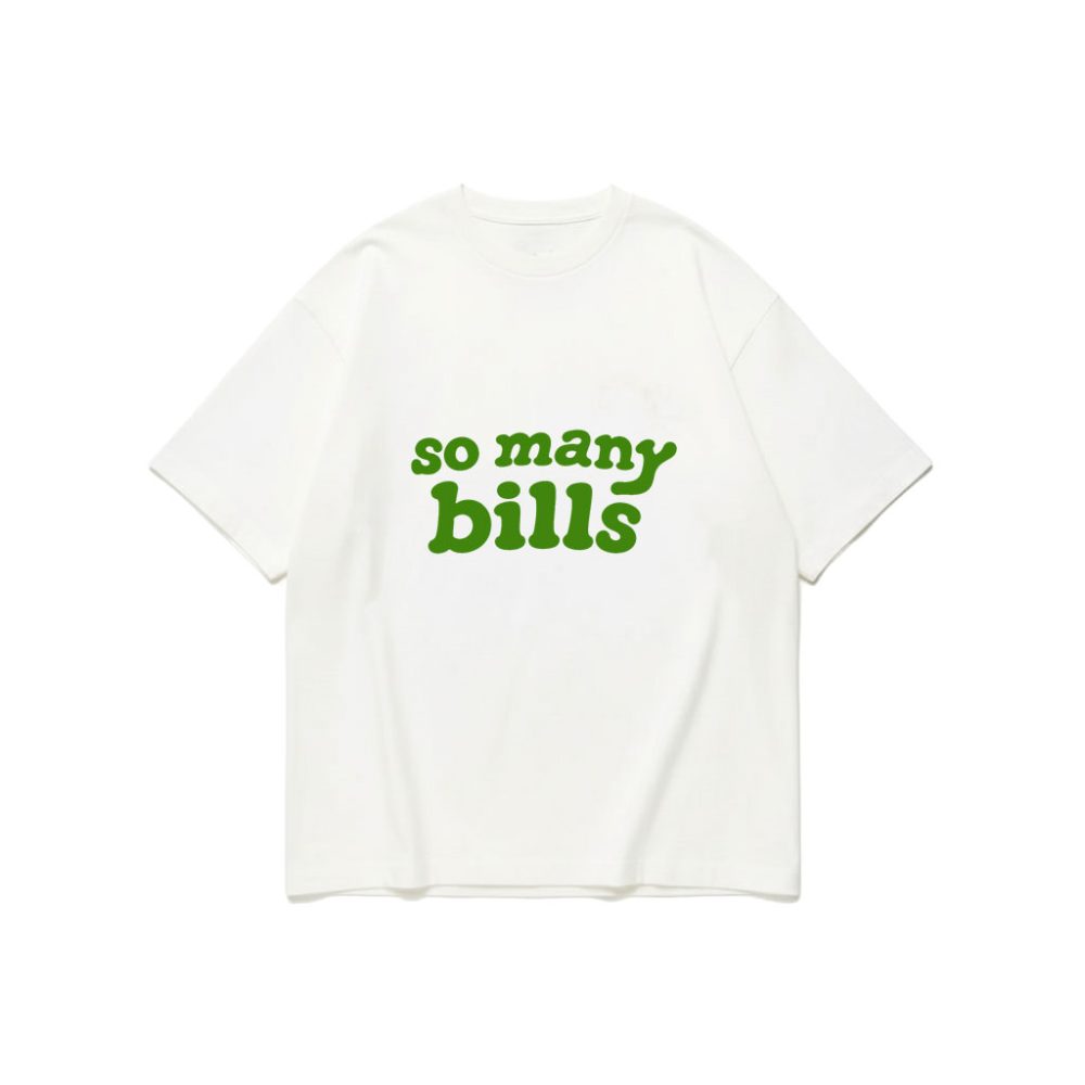 SO MANY BILLS / W